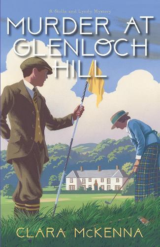 Murder at Glenloch Hill  by Clara McKenna at Abbey's Bookshop, 