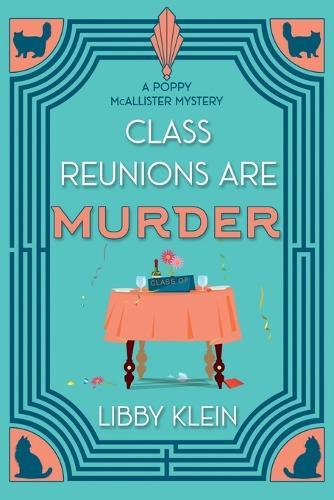 Class Reunions Are Murder  by Libby Klein at Abbey's Bookshop, 