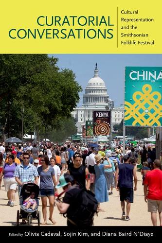 Curatorial Conversations: Cultural Representation and the Smithsonian Institution Folklife Festival  by Olivia Cadaval at Abbey's Bookshop, 