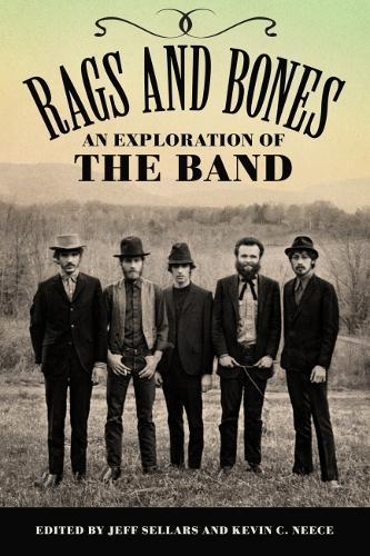 Rags and Bones: An Exploration of the Band  by Jeff Sellars at Abbey's Bookshop, 