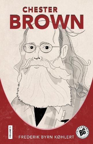Chester Brown  by Frederik Byrn Køhlert at Abbey's Bookshop, 