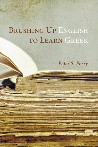 Brushing Up English to Learn Greek  by Peter S Perry at Abbey's Bookshop, 