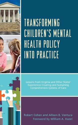 Transforming Children's Mental Health Policy into Practice: Lessons from Virginia and Other States' Experiences Creating and Sustaining Comprehensive Systems of Care  by Robert Cohen at Abbey's Bookshop, 