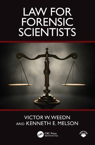 Law for Forensic Scientists  by Victor W. Weedn (George Washington University, USA) at Abbey's Bookshop, 