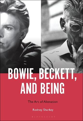 Bowie, Beckett, and Being: The Art of Alienation  by Professor Rodney Sharkey (Professor of English and Humanities, Weill Cornell Medicine, Qatar) at Abbey's Bookshop, 