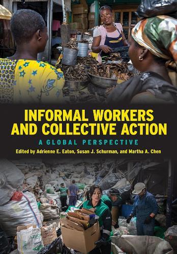 Informal Workers and Collective Action: A Global Perspective  by Adrienne E. Eaton at Abbey's Bookshop, 