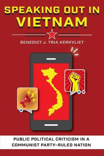 Speaking Out in Vietnam: Public Political Criticism in a Communist Party–Ruled Nation  by Benedict J. Tria Kerkvliet at Abbey's Bookshop, 