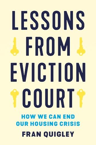 Lessons from Eviction Court: How We Can End Our Housing Crisis  by Fran Quigley at Abbey's Bookshop, 