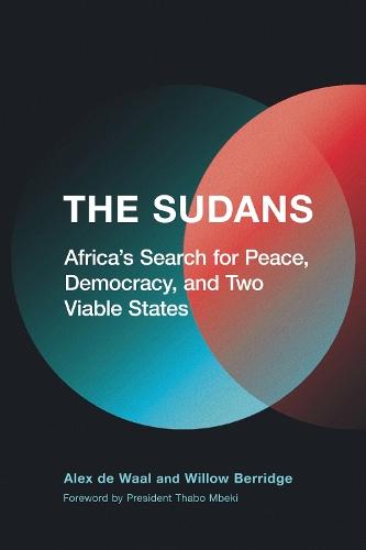 The Sudans: Africa's Search for Peace, Democracy, and Two Viable States  by Alex de Waal at Abbey's Bookshop, 