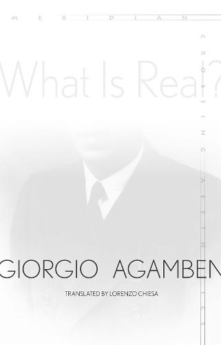 What Is Real?  by Giorgio Agamben at Abbey's Bookshop, 