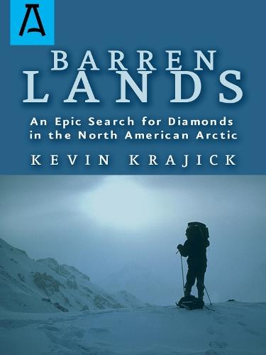 Barren Lands: An Epic Search for Diamonds in the North America Arctic  by Kevin Krajick at Abbey's Bookshop, 