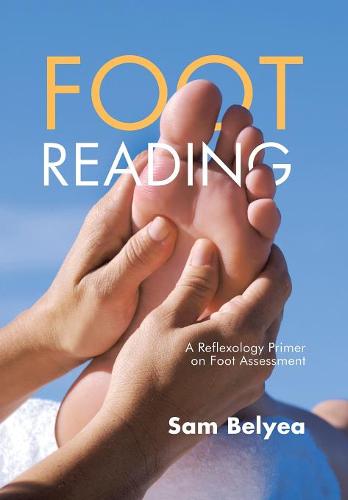 Foot Reading: A Reflexology Primer on Foot Assessment  by Sam Belyea at Abbey's Bookshop, 