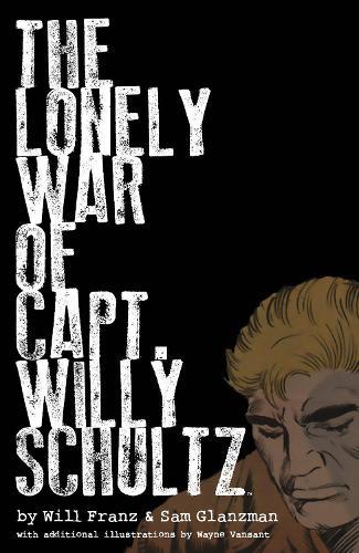 The Lonely War of Capt. Willy Schultz  by Will Franz at Abbey's Bookshop, 