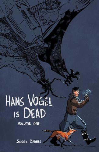 Hans Vogel is Dead Volume 1  by Sierra Barnes at Abbey's Bookshop, 