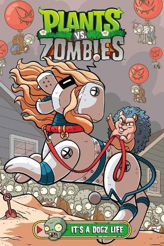Plants vs. Zombies Volume 25: It's a Dogz Life  by Paul Tobin at Abbey's Bookshop, 