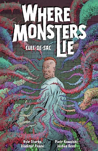 Where Monsters Lie Volume 2: CULL-DE-SAC  by Kyle Starks at Abbey's Bookshop, 