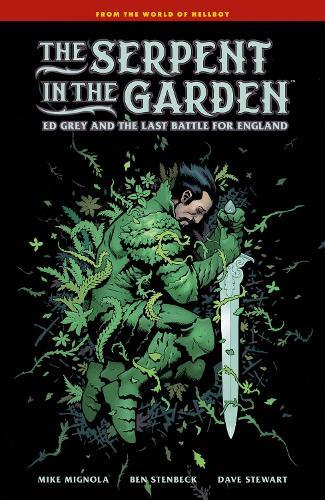 The Serpent in the Garden: Ed Grey and the Last Battle for England  by Mike Mignola at Abbey's Bookshop, 