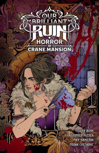 Our Brilliant Ruin: Horror at Crane Mansion  by Cullen Bunn at Abbey's Bookshop, 