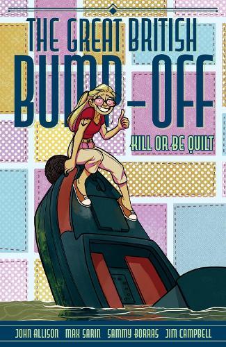 The Great British Bump-Off: Kill or Be Quilt  by John Allison at Abbey's Bookshop, 