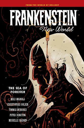 Frankenstein: New World Volume 2--The Sea of Forever  by Mike Mignola at Abbey's Bookshop, 