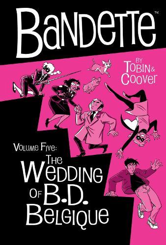 Bandette Volume 5: The Wedding of B.D. Belgique  by Paul Tobin at Abbey's Bookshop, 