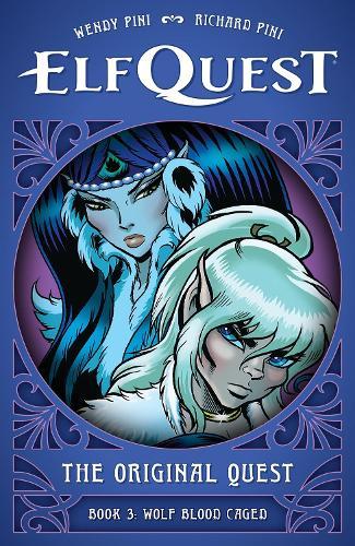 ElfQuest: The Original Quest: Book 3 - Wolf Caged  by Wendy Pini at Abbey's Bookshop, 