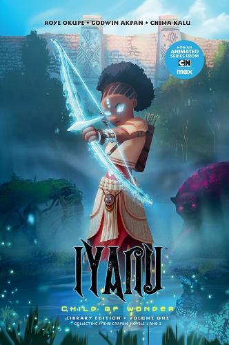 Iyanu: Child of Wonder Library Edition Volume 1  by Roye Okupe at Abbey's Bookshop, 