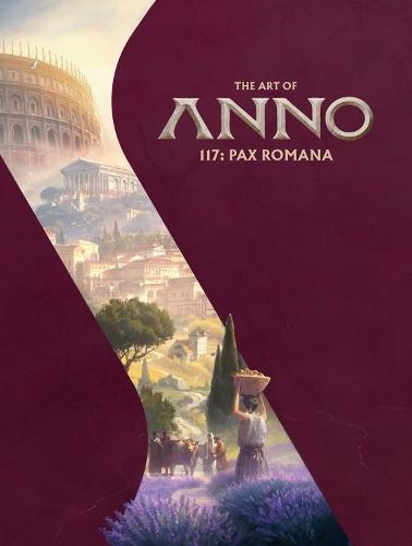 The Art of Anno 117: Pax Romana  by Ubisoft at Abbey's Bookshop, 