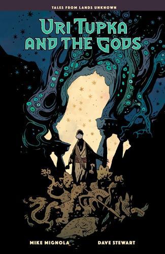 Uri Tupka and the Gods: Another Story from Lands Unknown  by Mike Mignola at Abbey's Bookshop, 