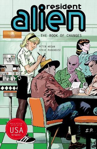 Resident Alien Volume 9: The Book of Changes  by Peter Hogan at Abbey's Bookshop, 