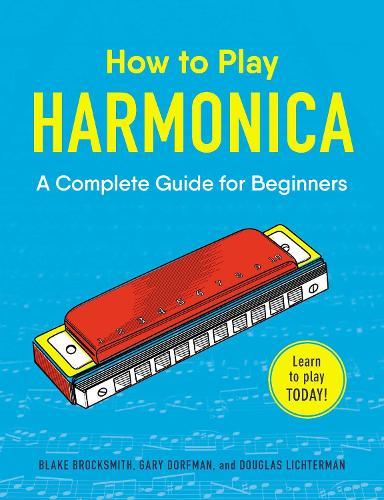 How to Play Harmonica: A Complete Guide for Beginners  by Blake Brocksmith at Abbey's Bookshop, 