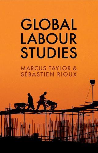 Global Labour Studies  by Marcus Taylor at Abbey's Bookshop, 