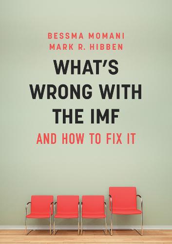 What's Wrong With the IMF and How to Fix It  by Bessma Momani at Abbey's Bookshop, 