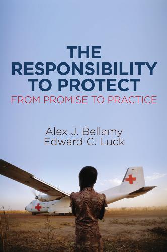The Responsibility to Protect: From Promise to Practice  by Alex J. Bellamy (University of Queensland) at Abbey's Bookshop, 