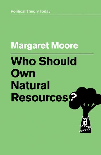 Who Should Own Natural Resources?  by Margaret Moore at Abbey's Bookshop, 