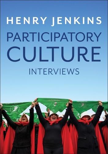 Participatory Culture: Interviews  by Henry Jenkins at Abbey's Bookshop, 