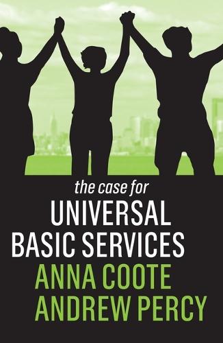 The Case for Universal Basic Services  by Anna Coote at Abbey's Bookshop, 