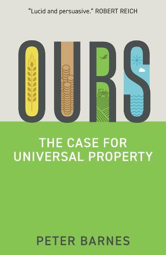Ours: The Case for Universal Property  by Peter Barnes at Abbey's Bookshop, 