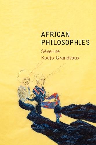 African Philosophies  by Séverine Kodjo-Grandvaux at Abbey's Bookshop, 