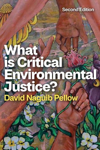 What is Critical Environmental Justice?  by David Naguib Pellow (University of California, Santa Barbara) at Abbey's Bookshop, 