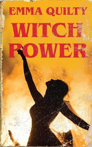 Witch Power: Hexing the Patriarchy with Feminist Magic  by Emma Quilty at Abbey's Bookshop, 