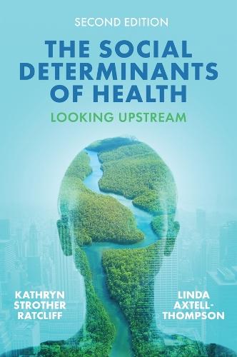The Social Determinants of Health: Looking Upstream  by Kathryn Strother Ratcliff (University of Connecticut., USA) at Abbey's Bookshop, 