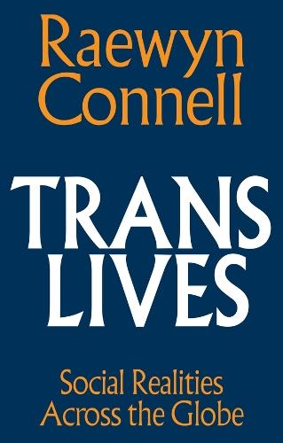 Trans Lives  by Raewyn Connell (University of Sydney, Australia) at Abbey's Bookshop, 