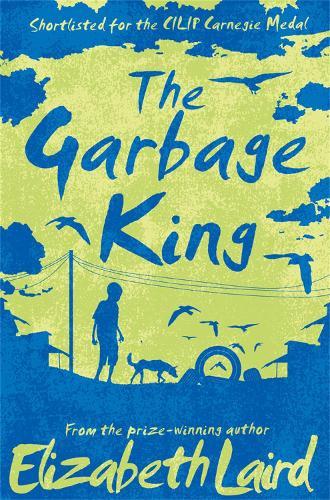 The Garbage King  by Elizabeth Laird at Abbey's Bookshop, 