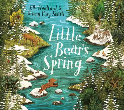 Little Bear's Spring  by Elli Woollard at Abbey's Bookshop, 