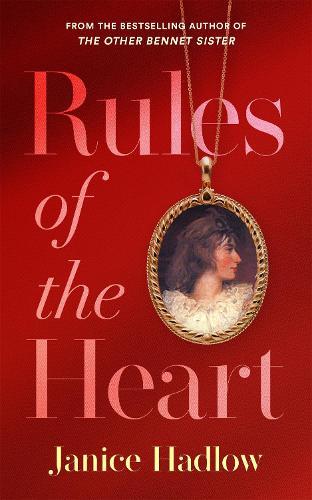 Rules of the Heart: A Sweeping Regency Romance Set in 18th-Century England  by Janice Hadlow at Abbey's Bookshop, 