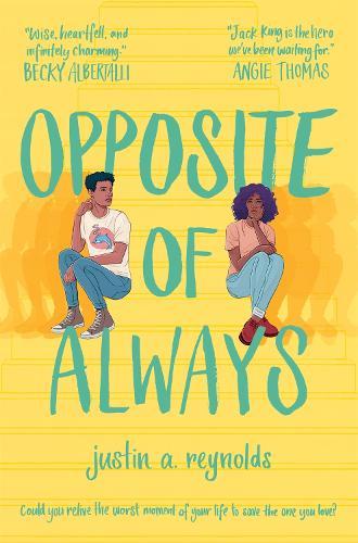 Opposite of Always  by Justin Reynolds at Abbey's Bookshop, 