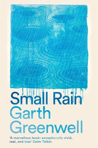 Small Rain  by Garth Greenwell at Abbey's Bookshop, 