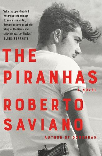 The Piranhas  by Roberto Saviano at Abbey's Bookshop, 