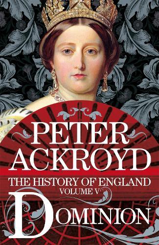 Dominion: The History of England Volume V  by Peter Ackroyd at Abbey's Bookshop, 